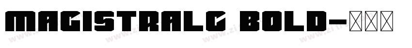 Magistralc Bold字体转换